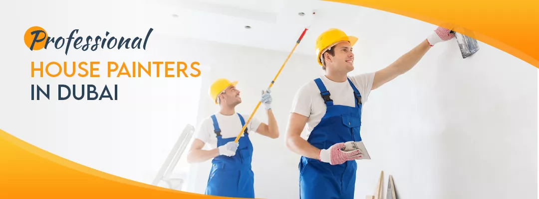 Looking For Professional House Painters in Dubai?