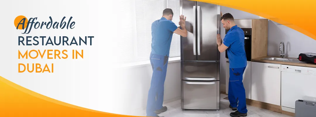 Affordable Restaurant Movers in Dubai