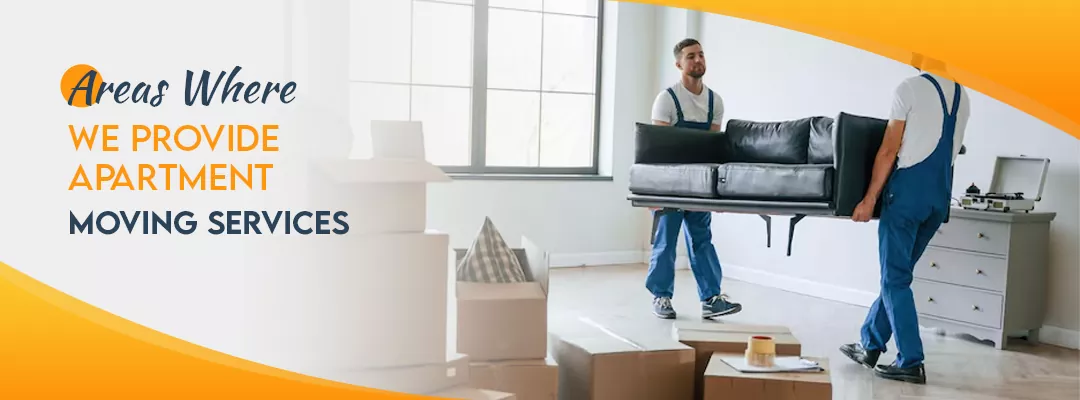 Areas Where We Provide Apartment Moving Services