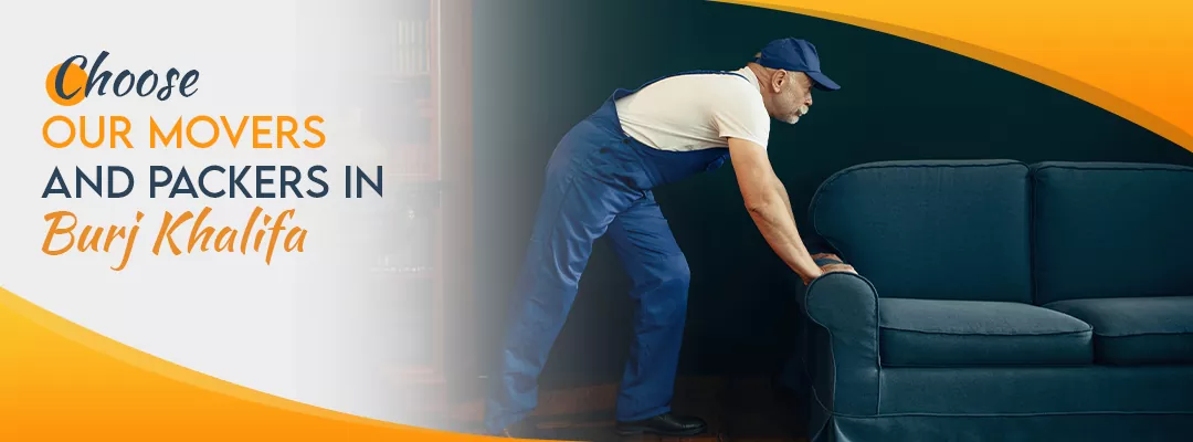 Choose Our Movers and Packers in Burj Khalifa?