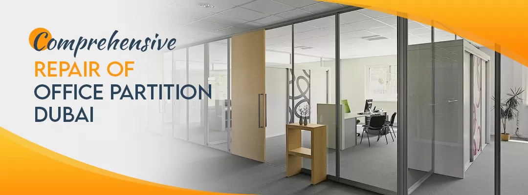 Comprehensive Repair Of Office Partition Dubai