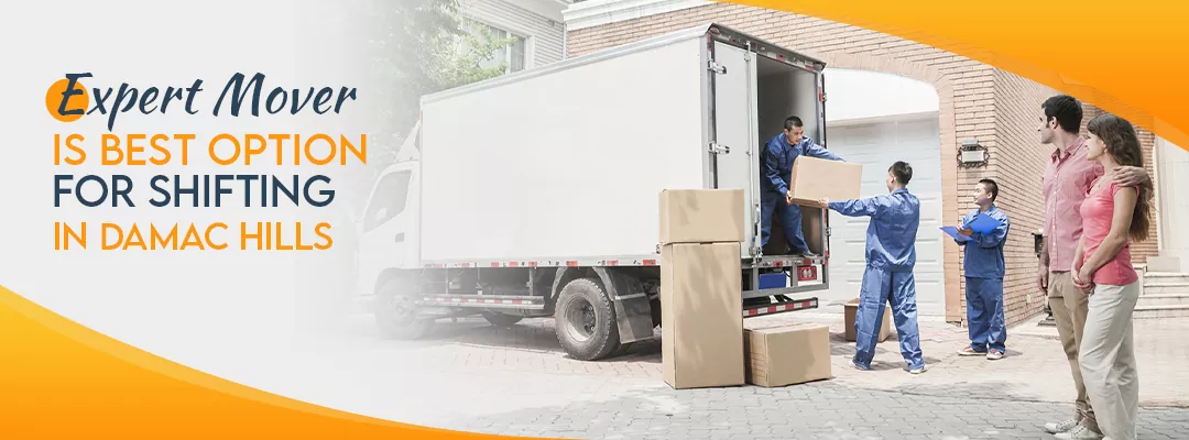 Expert Mover is best option for Shifting in Damac Hills