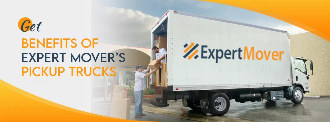 The Benefits of Expert Mover’s Pickup Truck Dubai
