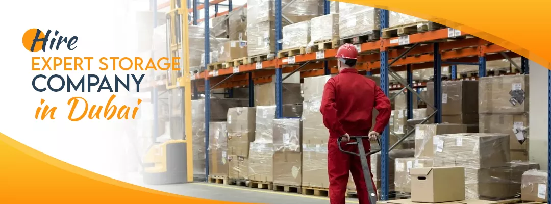 Hire Expert Storage Company in Dubai