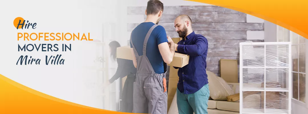 Hire Professional Movers in Mira Villa