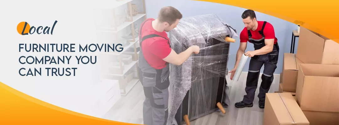 Local Furniture Moving Company You Can Trust