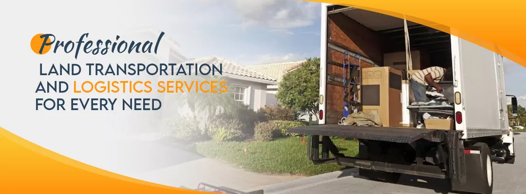 Professional Land Transportation and Logistics Services for Every Need