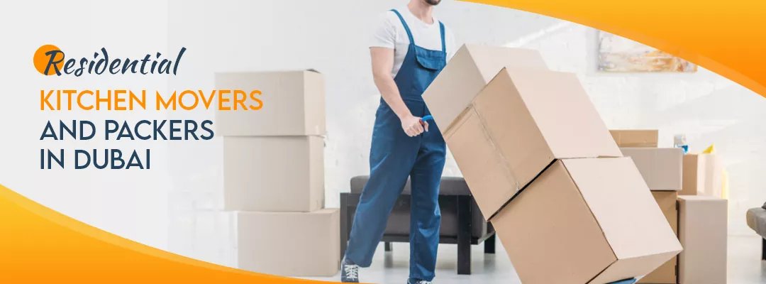 Residential Kitchen Movers and Packers in Dubai