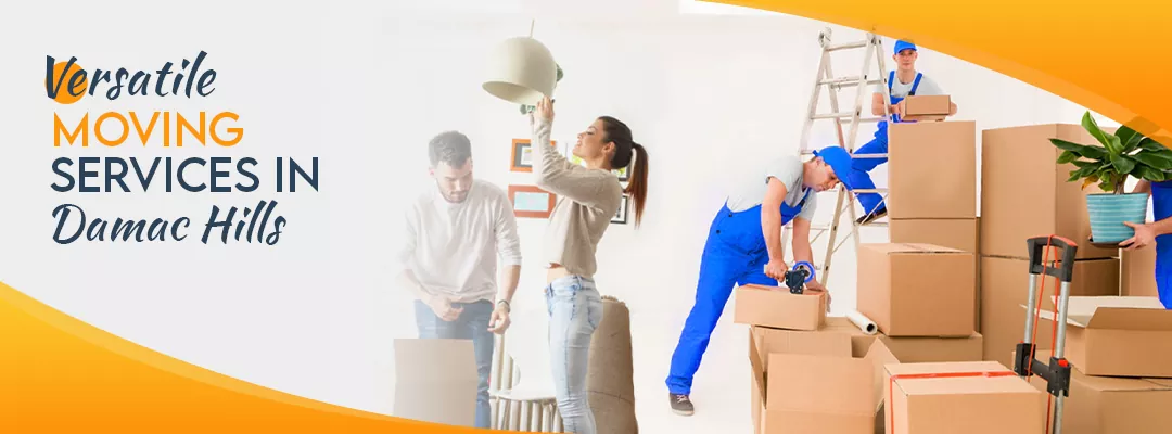 Versatile Moving Services in Damac Hills
